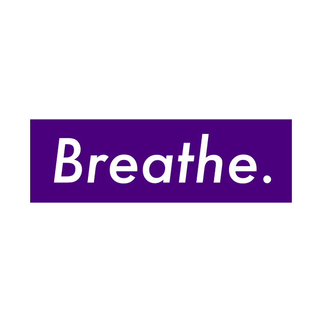 Breathe by edenhendry