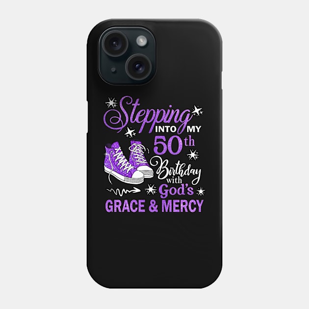 Stepping Into My 50th Birthday With God's Grace & Mercy Bday Phone Case by MaxACarter