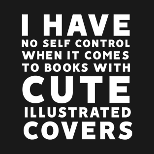 No self control for books T-Shirt