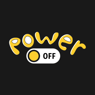 Power off T-Shirt