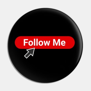 Follow Me Pin