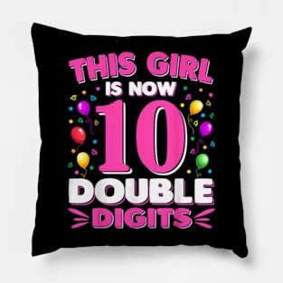 This Girl Is Now 10 Double Digits 10th birthday Pillow