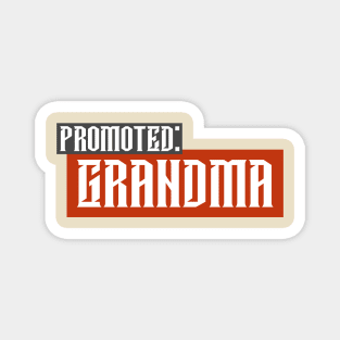 Promoted Grandma 1 Magnet