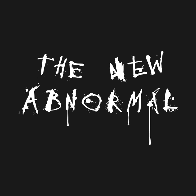 THE NEW ABNORMAL by stickmanifesto