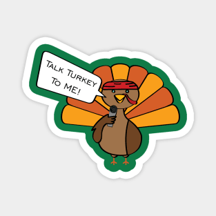 Talk Turkey To Me Magnet