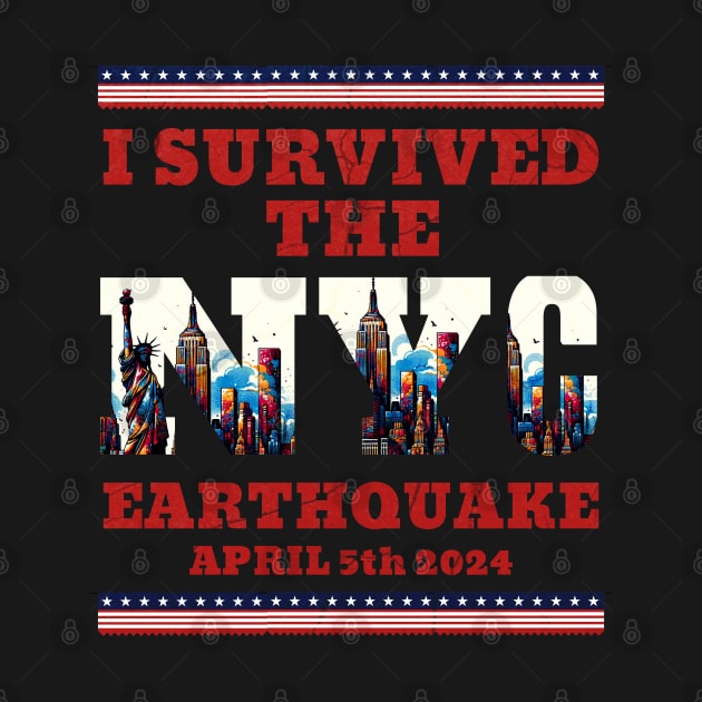 I Survived the NYC Earthquake April 5th, 2024 by Nexa Tee Designs