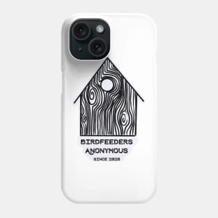 Birdfeeders Anonymous / Bird Lovers Phone Case