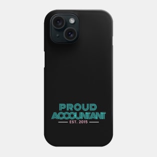 Proud Accountant est 2015 Phone Case