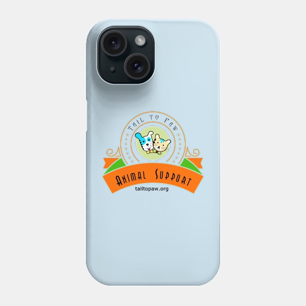 Tail To Paw Logo - with web address Phone Case by Tail To Paw Animal Support