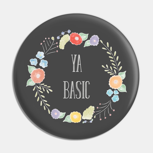 Ya Basic - The Good Place Pin by nerdydesigns