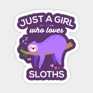 Cute and Funny Just a Girl Who Loves Sloths Magnet