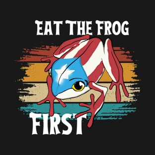 Eat The Frog First T-Shirt