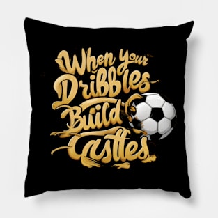 When Your Dribbles Build Castles - Creative Beach Soccer Pillow