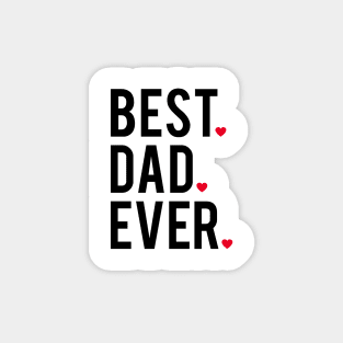 Best dad ever, word art, text design with red hearts Magnet