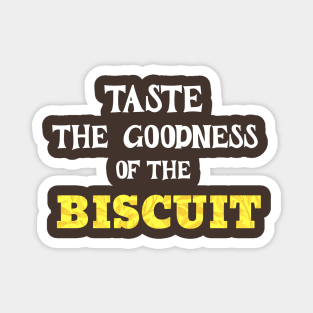 TASTE OF THE BISCUIT Magnet