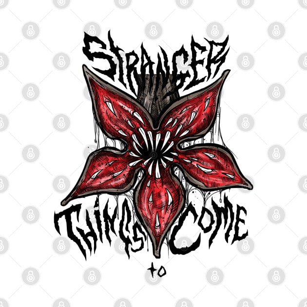 Stranger Things To Come by btcillustration