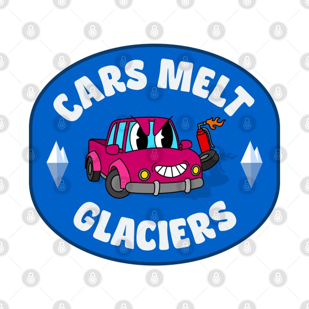 Cars Melt Glaciers - Cars Enable Climate Change by Football from the Left