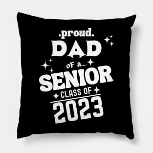 Proud Dad of a Senior Class of 2023 Pillow