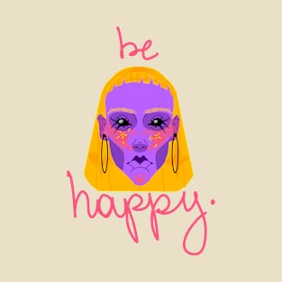 be Happy T-Shirt