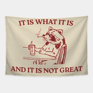 It Is What It Is And It Is Not Great Tapestry