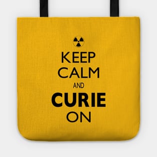 Keep Calm and Curie On - Science Pun for Nerds Tote