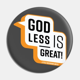 Godless is Great! Pin