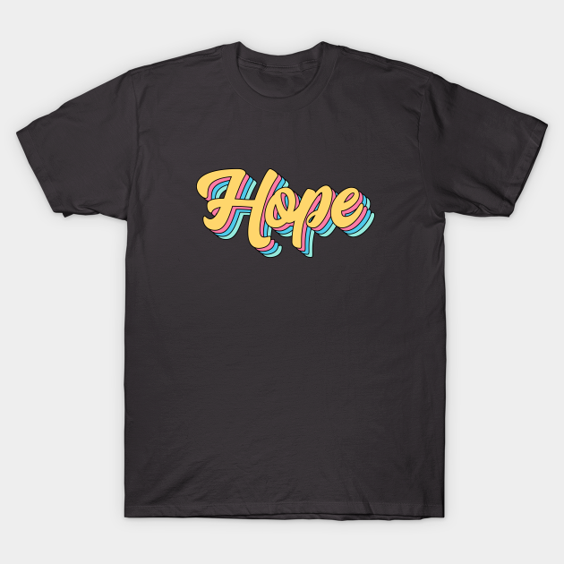 Discover Hope Retro Yellow Script - Hope - T-Shirt