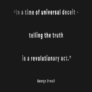 Telling the Truth is a Revolutionary Act T-Shirt