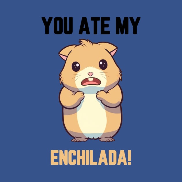 Enchiladas by MeaningfulClothing+