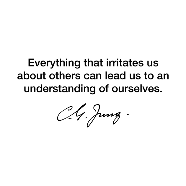 Everything that irritates us - Carl Jung by Modestquotes