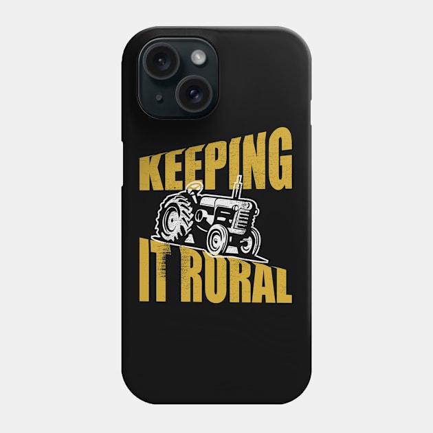 Farmer - Keeping It Rural Phone Case by Kudostees