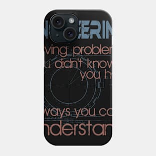 Funny Engineering Saying Solving Problems Phone Case