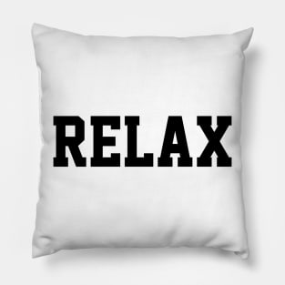 Relax typography Pillow