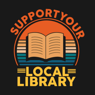 Support your local library vintage T-Shirt