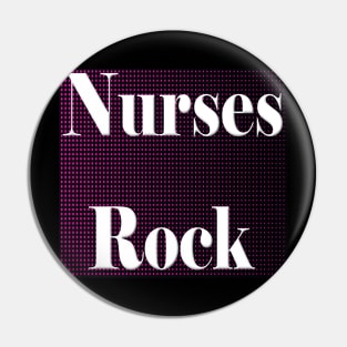 Nurses Rock Pin