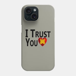 "I Trust You" Phone Case