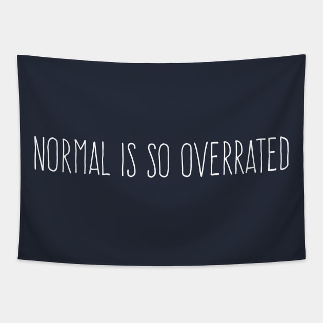 Funny Normal is so  overrated , cool normal is do overrated Tapestry by Duodesign