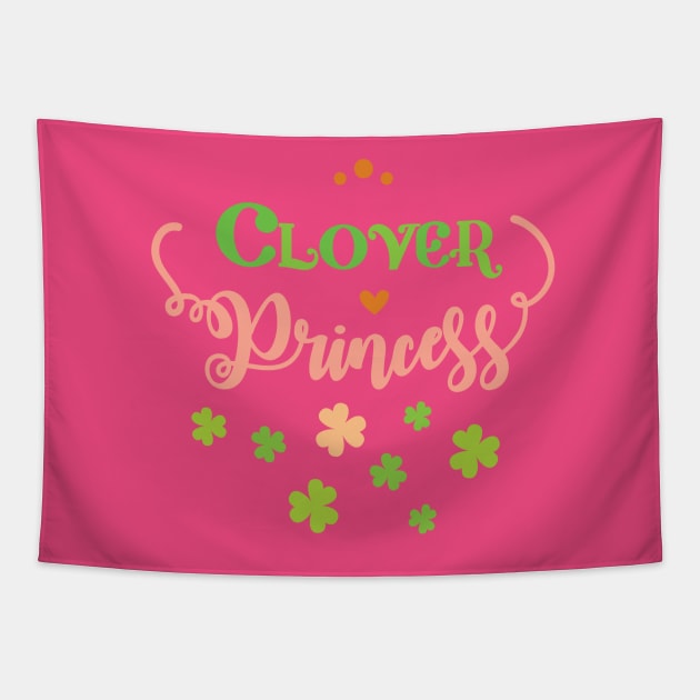 Clover Princess - Adorable St. Pattys Day T-Shirt for Kids Tapestry by TeeBunny17