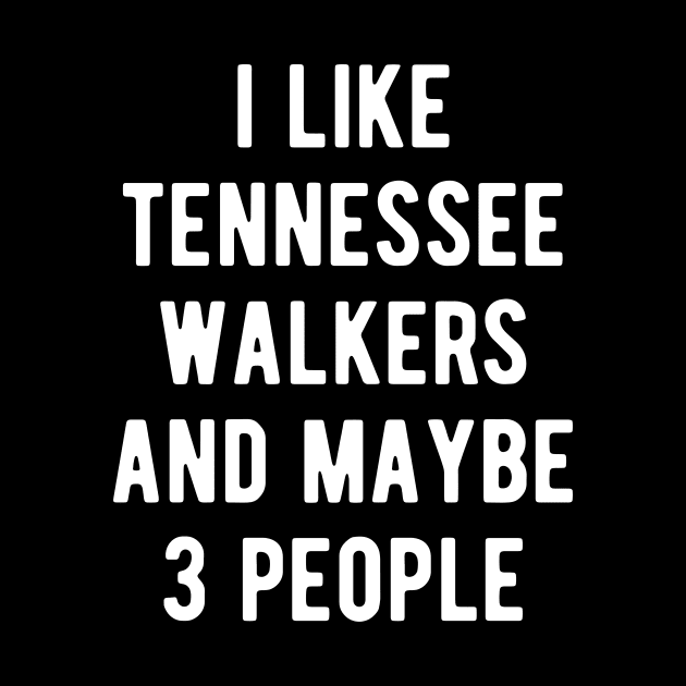 Tennessee Walkers Funny Horse Quote by BlueTodyArt