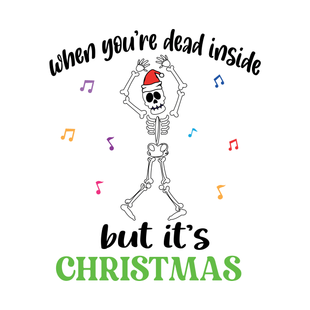 when you're Dead Inside But It’s christmas by good day store