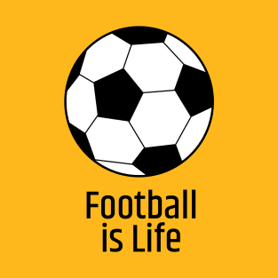Football is Life T-Shirt