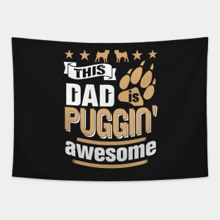 This Dad Is Puggin Awesome Tapestry