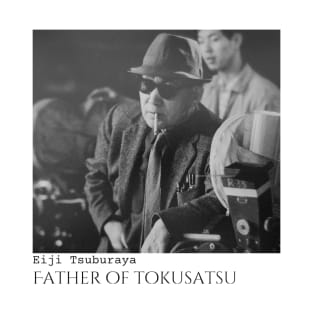Eiji Tsuburaya - Father of Tokusatsu T-Shirt