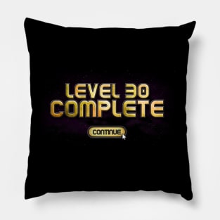 Level 30 Complete T-Shirt - 30th Birthday Shirt Pillow
