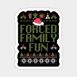 Forced Family Fun Sarcastic Adult Christmas Magnet