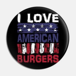 I Love American Burgers Pin