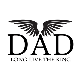 Dad shirt Long live the king T-Shirt