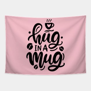 Hug in a Mug, coffee lettering, Handwritten Vector Design Element Tapestry