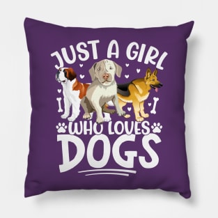 Just a girl who loves dogs Pillow