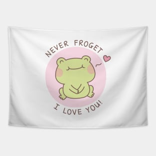 Cute Frog Never Froget I Love You Love Pun Tapestry